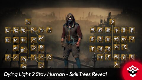 Dying Light 2 Stay Human- Skill Trees Reveal