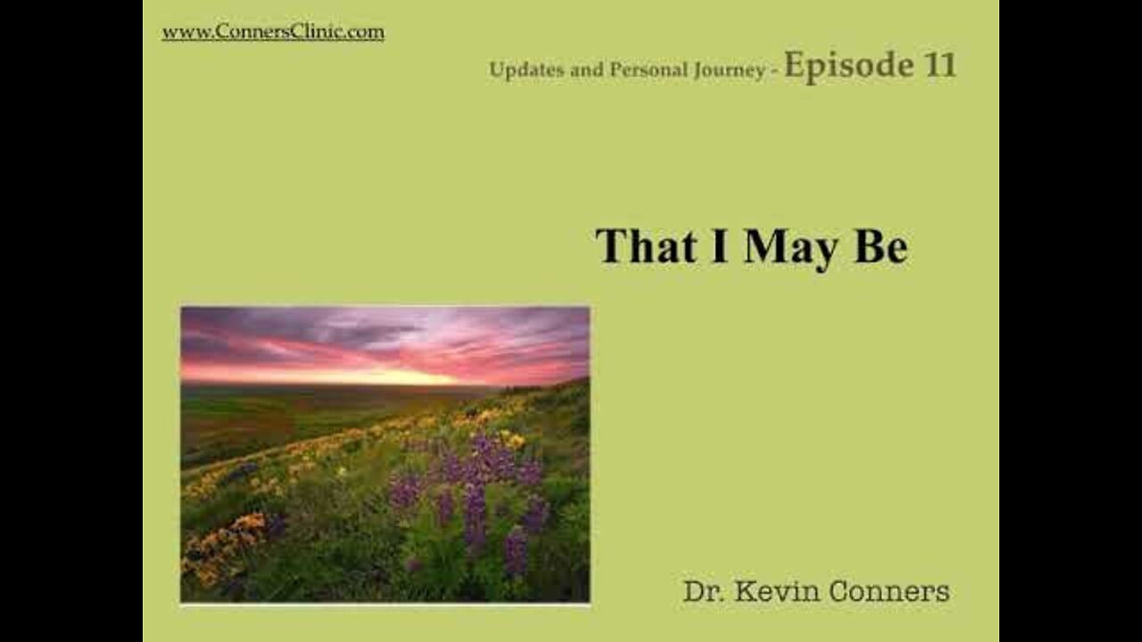 Episode 11 - My Personal Journey | Dr. Kevin Conners - Conners Clinic