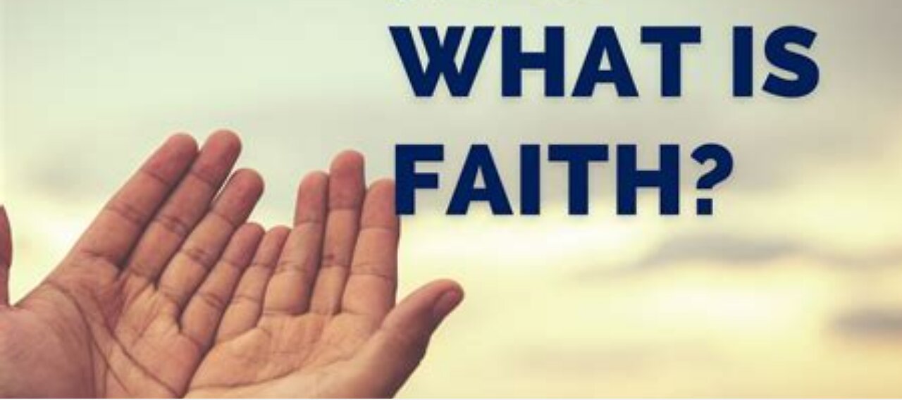 What is Faith?