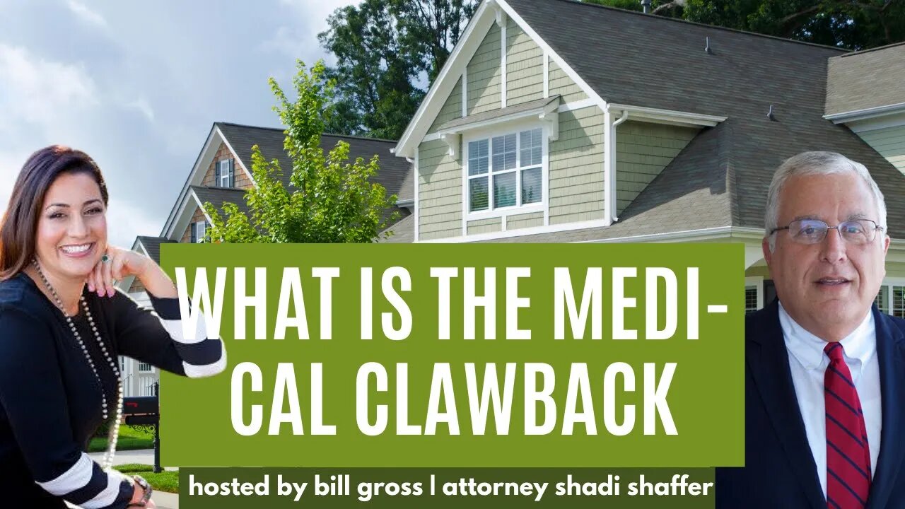 What is the Medi-Cal "Clawback"? | with Attorney Shadi Shaffer