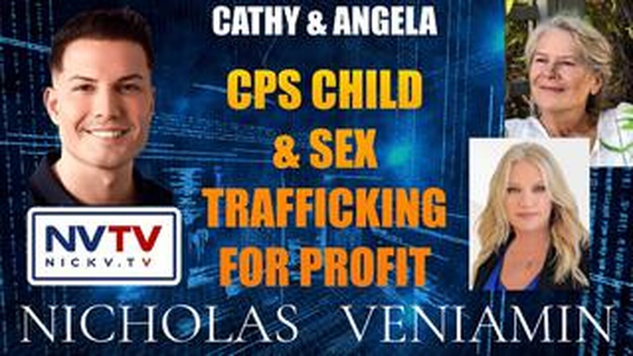 Cathy & Angela Discuss CPS On Sex Trafficking For Profit with Nicholas Veniamin