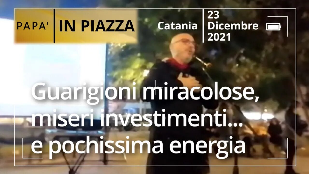 Guarigioni miracolose, miseri investimenti... e pochissima energia (23 Dicembre 2021)