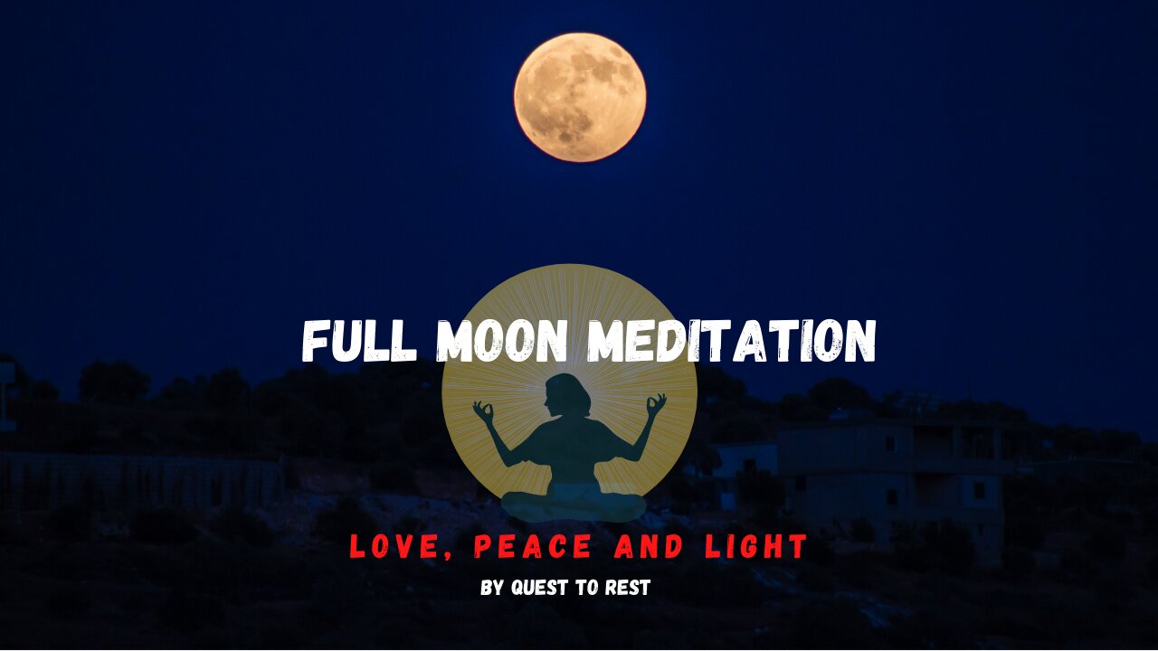 FULL MOON MEDITATION /RELAXING/CALMING