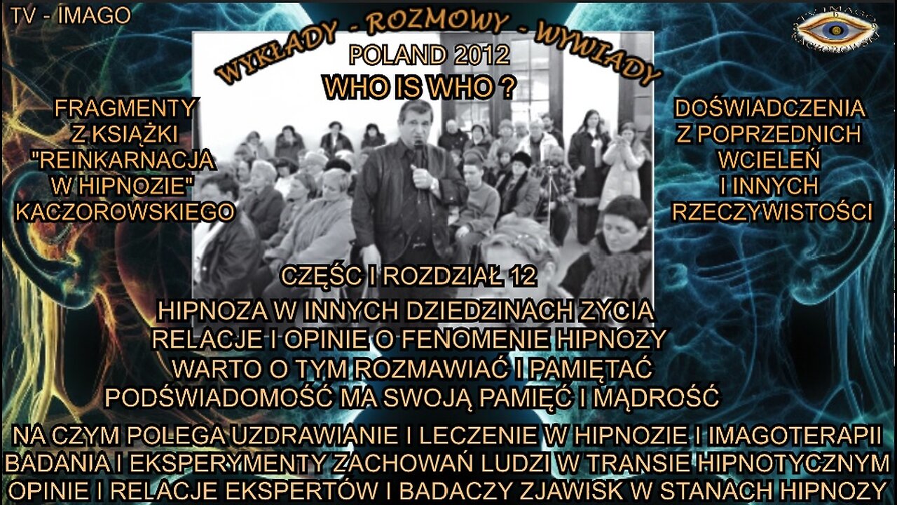 NA CZYM POLEGA UZDRAWIANIE I LECZENIE W HIPNOZIE I IMAGOTERAPII. BADANIA I EKSPERYMENTY ZACHOWAŃ LUDZI W TRANSIE HIPNOTYCZNYM. OPINIE I RELACJE EKSPERTÓW I BADACZY ZJAWISK W STANACH HIPNOZY.