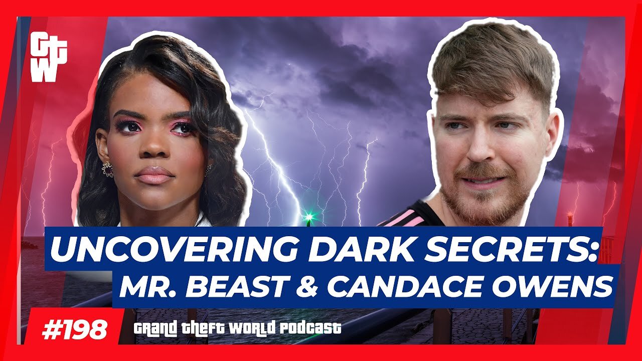 Uncovering Dark Secrets: Mr. Beast & Candace Owens | #GrandTheftWorld 198 (Clip)