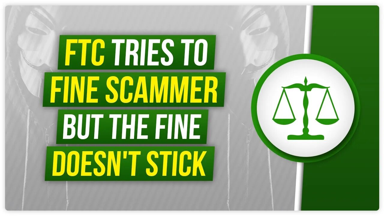 FTC tries to fine scammer, but the fine doesn't stick - Internet Law Review