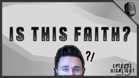 Is This Faith?