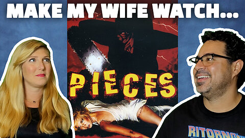 I Make My Wife Watch...Pieces - 1982 Movie Review and Reaction