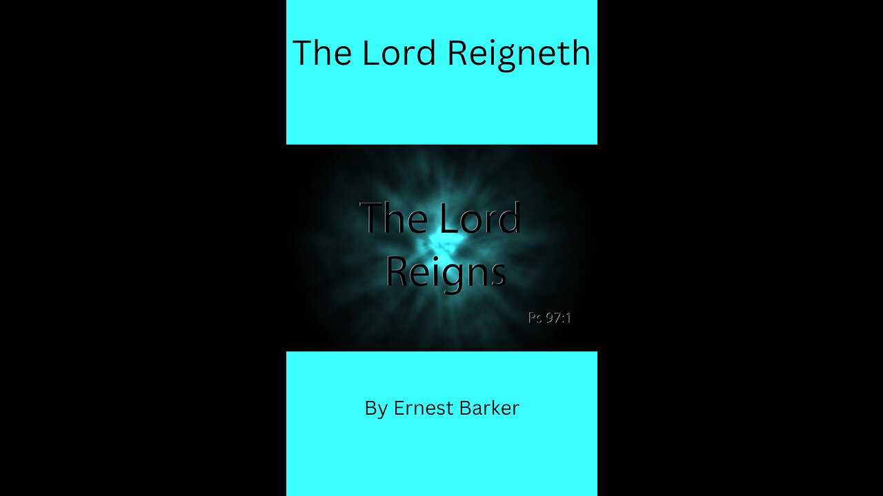 The Lord Reigneth By Ernest Barker