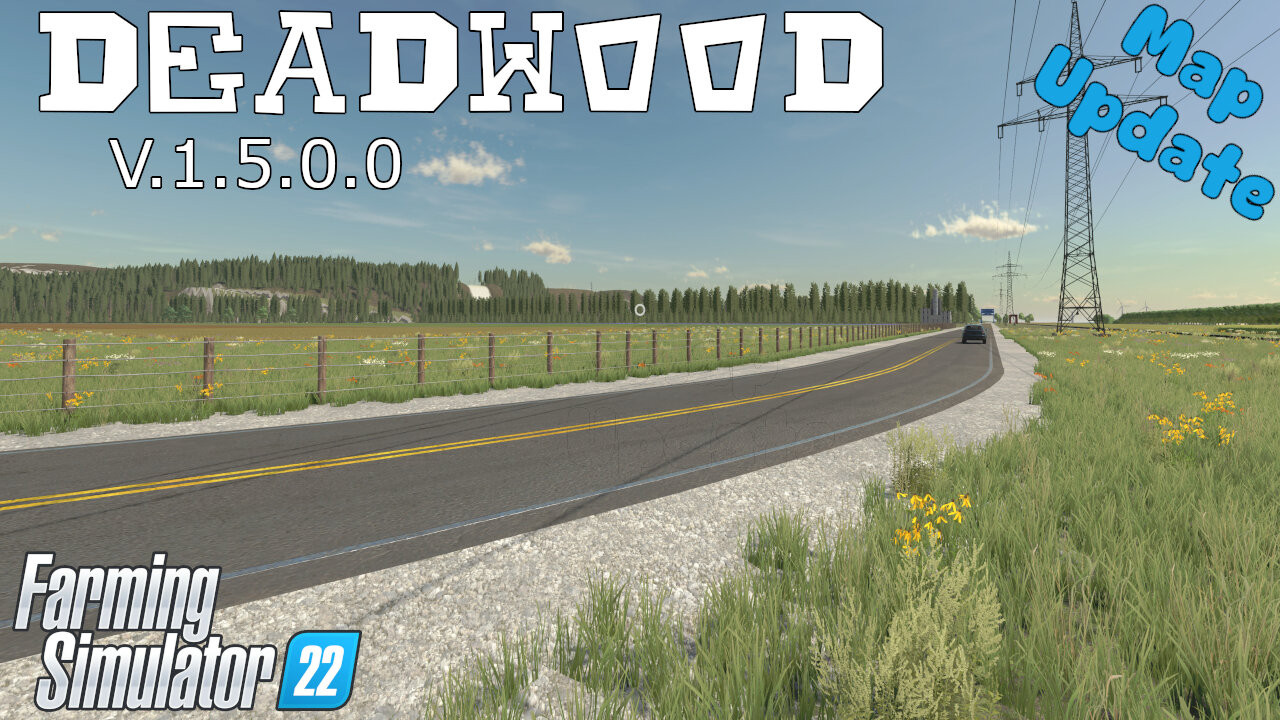 Map Update | Deadwood | V.1.5.0.0 | Farming Simulator 22