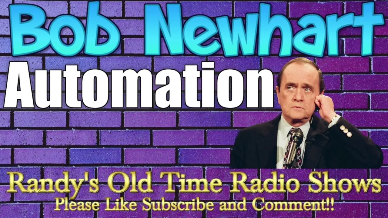 Bob Newhart Automation