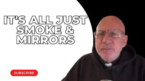 It's All Just SMOKE & MIRRORS | The Protest Priest