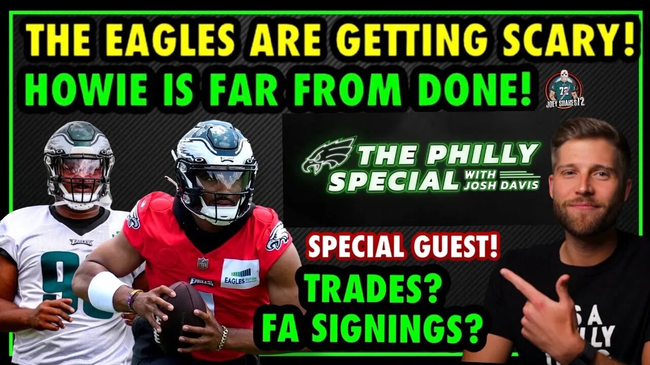 EAGLES NEWS AND RUMORS! SPECIAL GUEST! THE PHILLY SPECIAL SHOW!