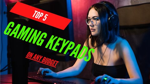 Top 5 Gaming Keypads 2021