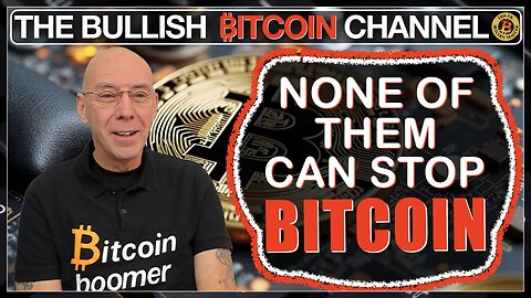 🇬🇧 Bitcoin cannot be stopped… by ANY of them!! (Ep 664) 🚀