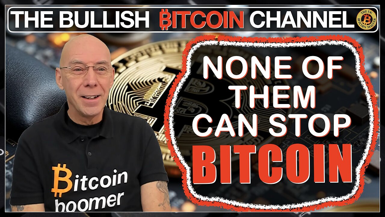 🇬🇧 Bitcoin cannot be stopped… by ANY of them!! (Ep 664) 🚀