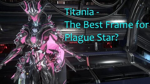 Warframe - The best frame for Plague Star