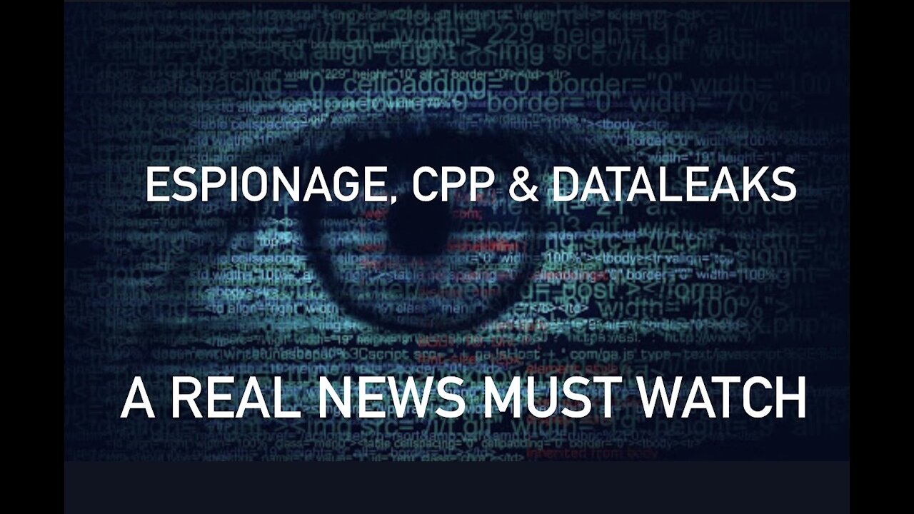 MUST WATCH: Espionage, Data Leaks + CCP EXPOSED.