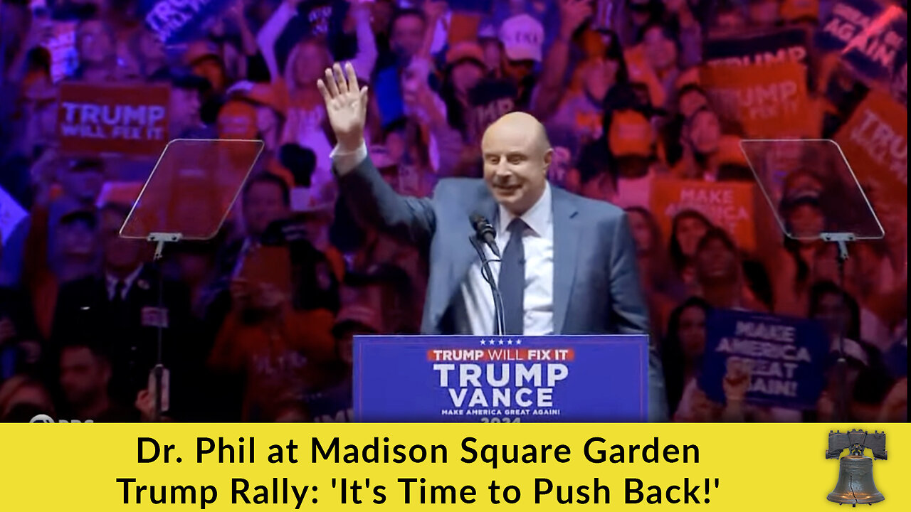 Dr. Phil at Madison Square Garden Trump Rally: 'It's Time to Push Back!'