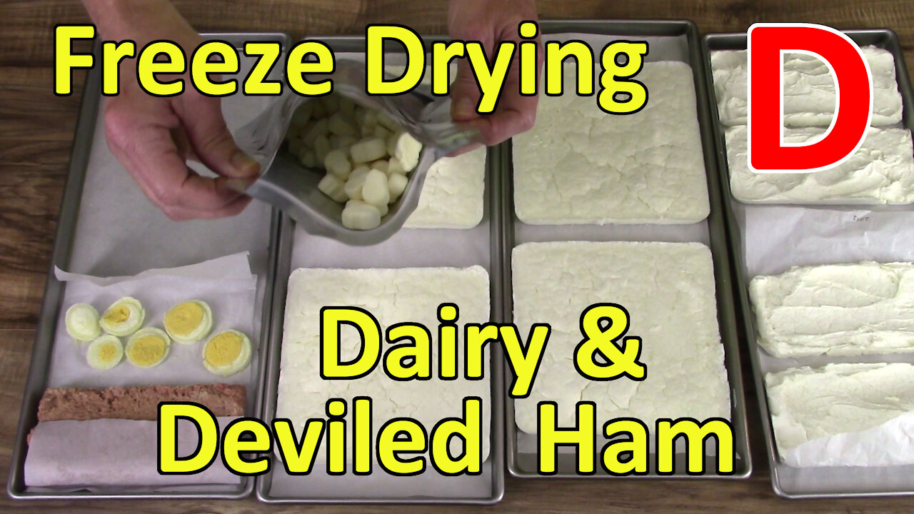 Freeze Drying D: Dairy & Deviled Ham