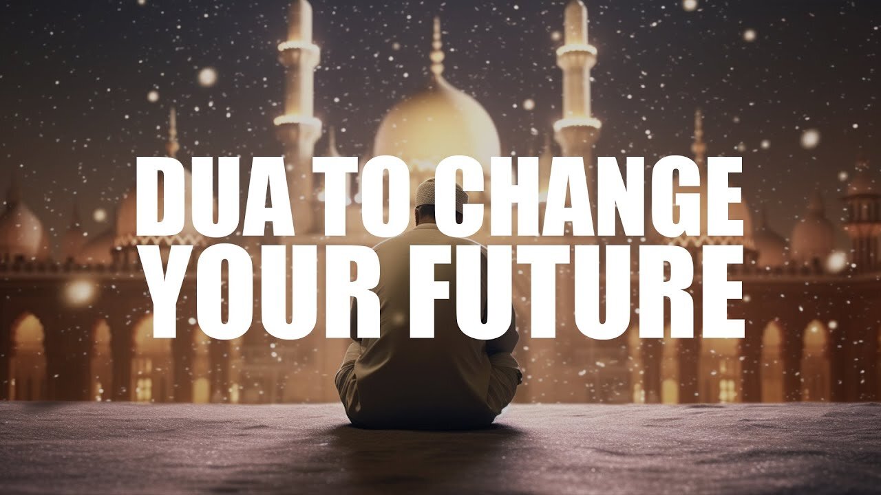 Transform Your Destiny | The Ultimate Dua for a Life-Changing Future