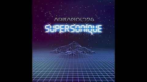 ARKANOID74 - Supersonique - Synthwave, Dreamwave 2016