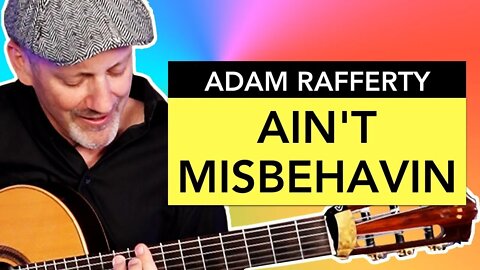 "Ain't Misbehavin" (Fats Waller) | Adam Rafferty - Fingerstyle Guitar