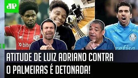 "O Luiz Adriano FEZ ISSO? É MUITA BURRICE! Ele SE QUEIMOU e..." Jogador ZOA o Palmeiras e é DETONADO