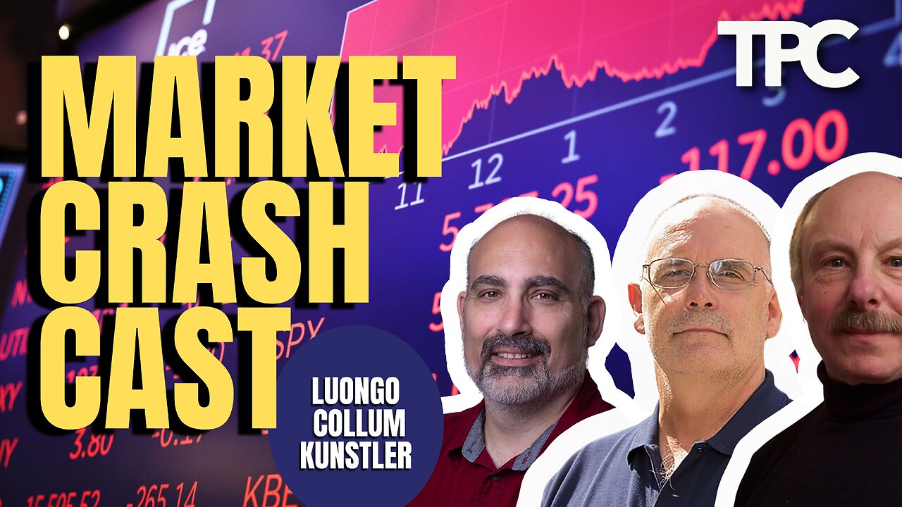 Market Crash Cast | James Kunstler, Dave Collum, Tom Luongo (TPC #1,546)