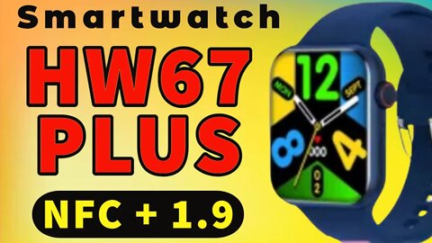 Smartwatch hw67 plus vs hw57 pro NFC