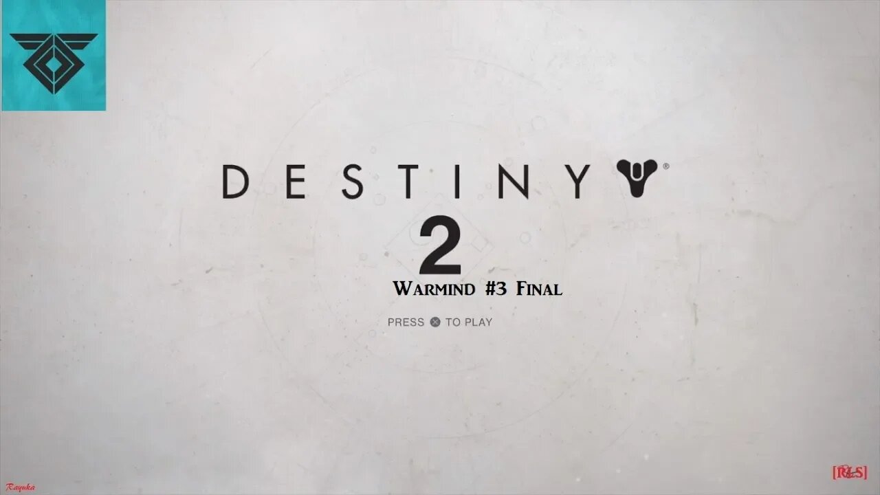 [RLS] Destiny 2: Warmind #3 Final