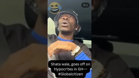 Shattawale Bl@sts Hypocr!tes on #globalcitizen GH ----#shorts
