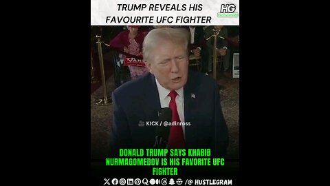 Donald Trump says Khabib Nurmagomedov is his favorite UFC fighter.