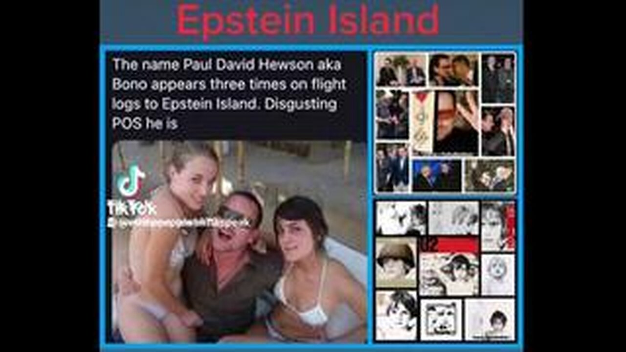 THE NAME PAUL DAVID HEWSON AKA BONO APPEARS 3 TIMES ON FLIGHT LOGS TO EPSTEIN ISLAND - WATCH 2 END