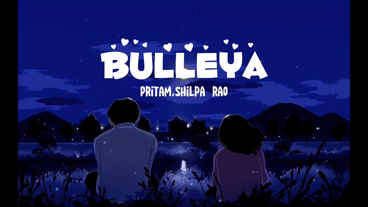 Pritam, Shilpa Rao - Bulleya (Lyrics)