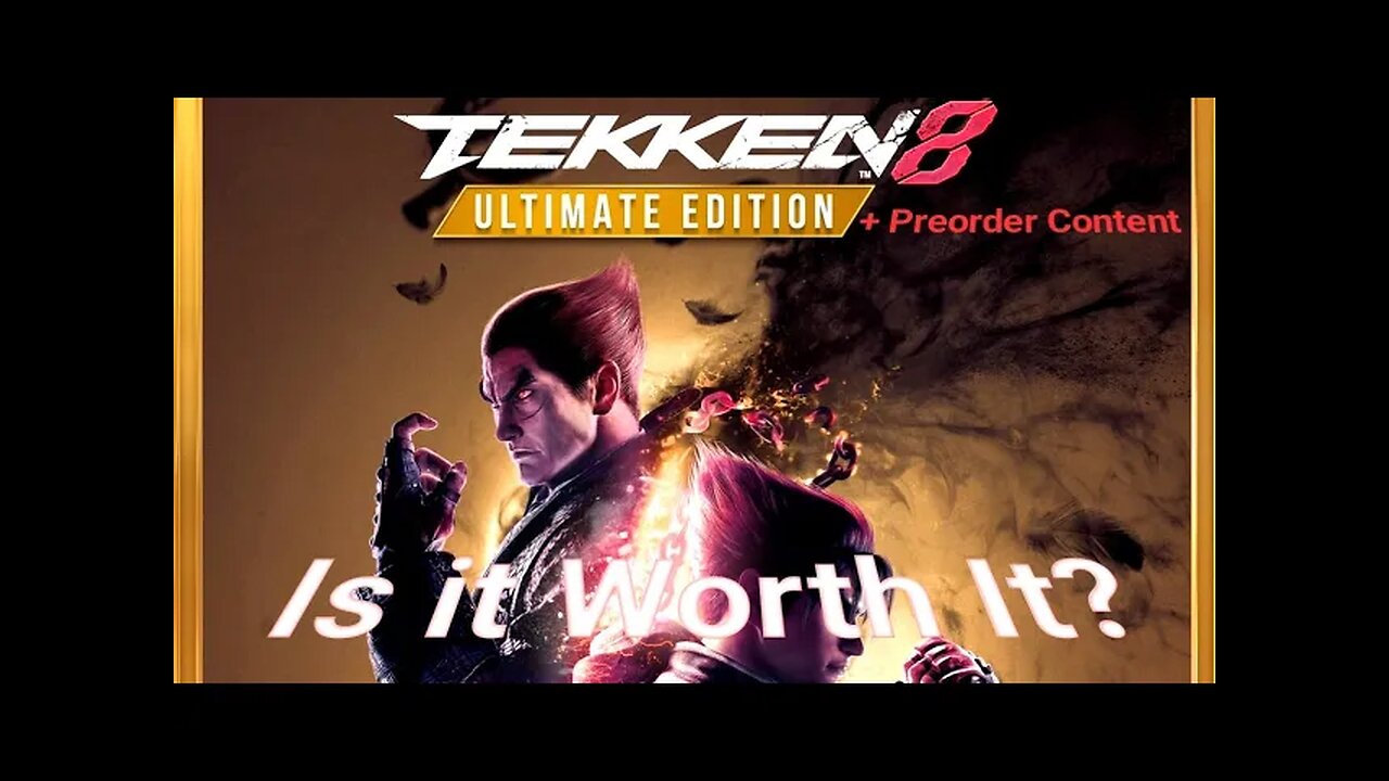 Is the Ultimate Edition of Tekken 8 Worth It? (+preorder content)