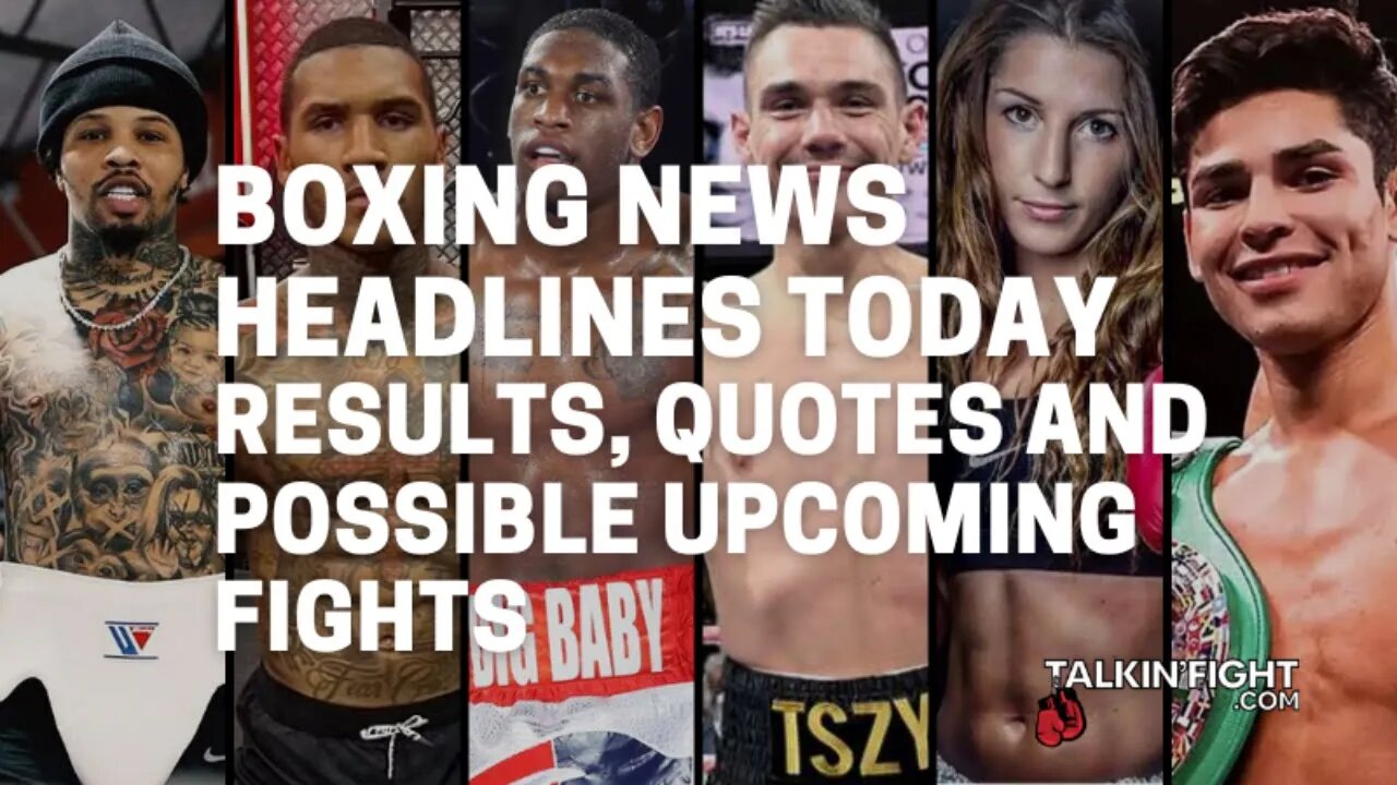 Results, Quotes and Possible Upcoming Fights | Boxing News Today