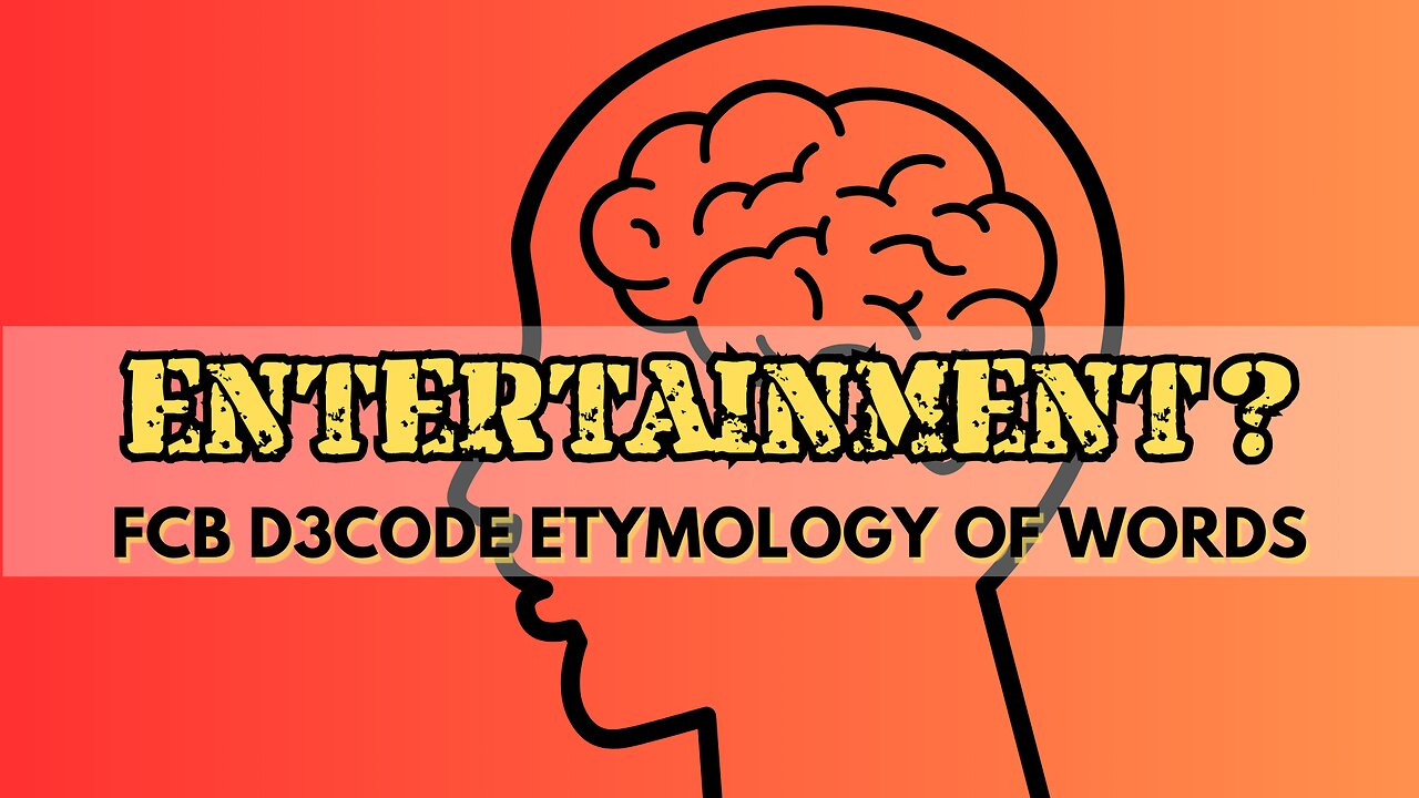 ETYMOLOGY OF WORDS [ENTERTAINMENT]