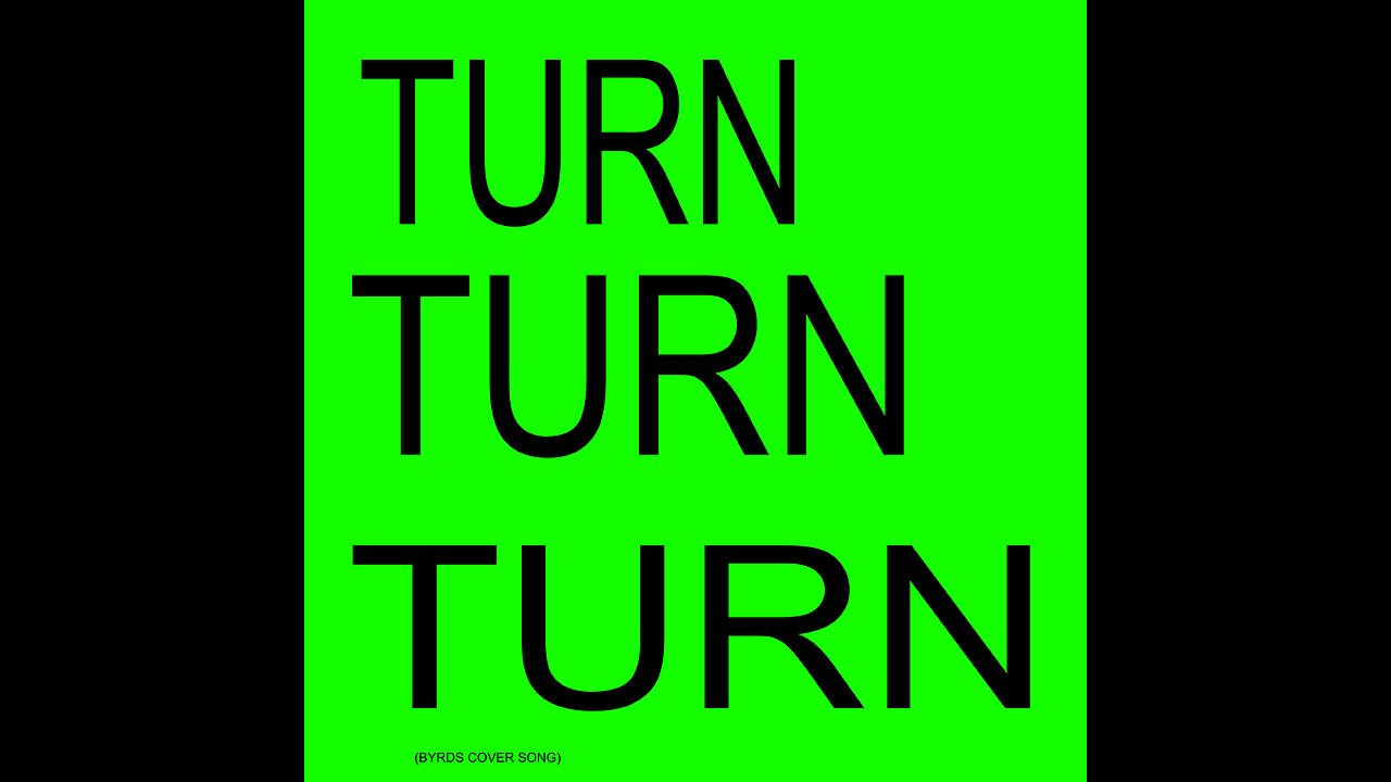 Turn, Turn,Turn (Byrds cover song)