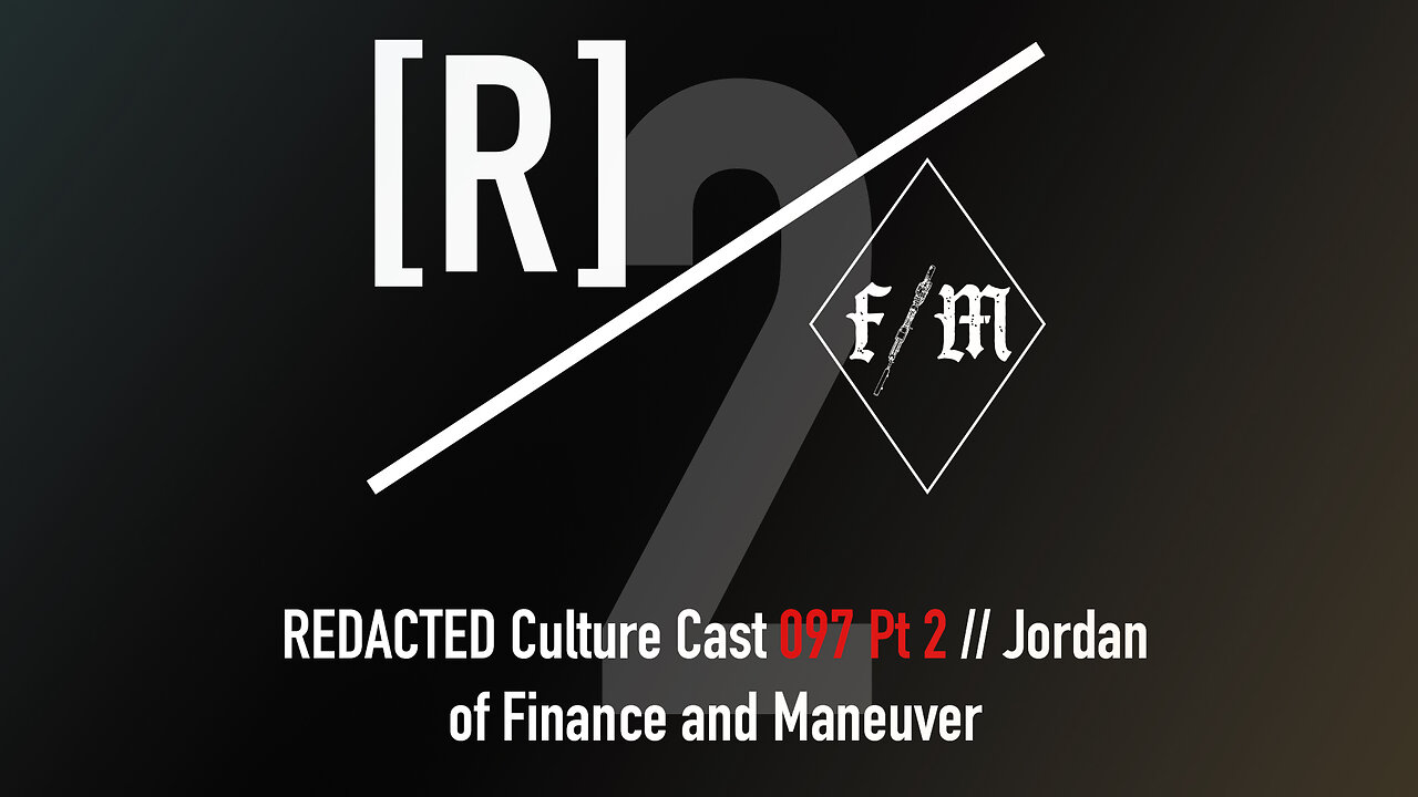 097 Part 2: Jordan of Finance and Maneuver // Risk and Reward