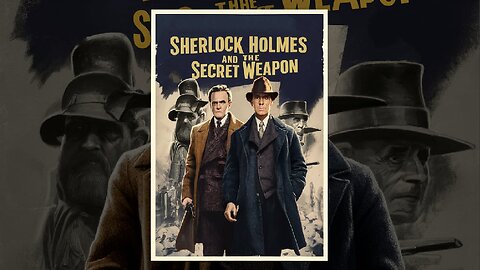 SHERLOCK HOLMES AND THE SECRET WEAPON (1942) - Trailer