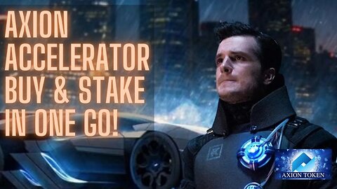 Axion ACCELERATOR Buy & Stake In One Go! Grab Longer Pays Better Bonuses & Collider NFT!