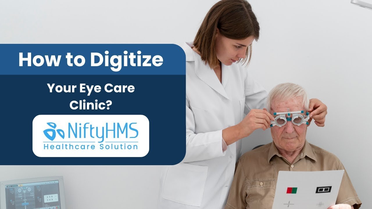 Digitize Your Eye Care Clinic in 11 Easy Steps with NiftyHMS