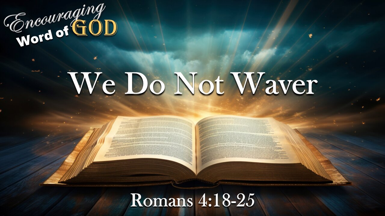 Encouraging Word of God: We do not Waver