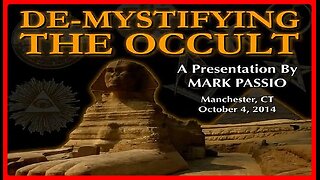 De-Mystifying The Occult • A Presentation by Mark Passio • (Full: 3-Part Series) •🕞6h 50m