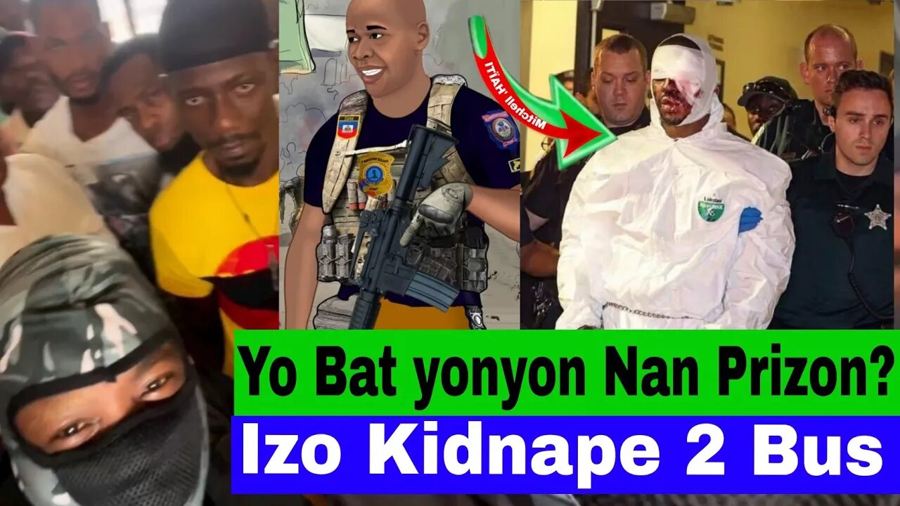 Bandi Izo Kidnape 2 Bus Moun Miragoane/Komisè Muscadin Nan Gro Problèm/Ka yonyon Grav Nan Prizon❓️❓️