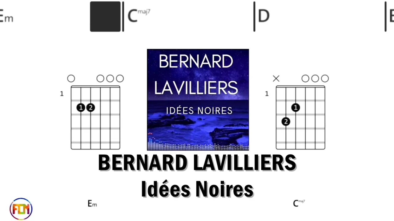 BERNARD LAVILLIERS Idées Noires - FCN Guitar Chords & Lyrics HD