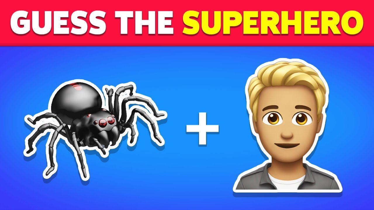 GUESS THE SUPERHERO BY EMOJI