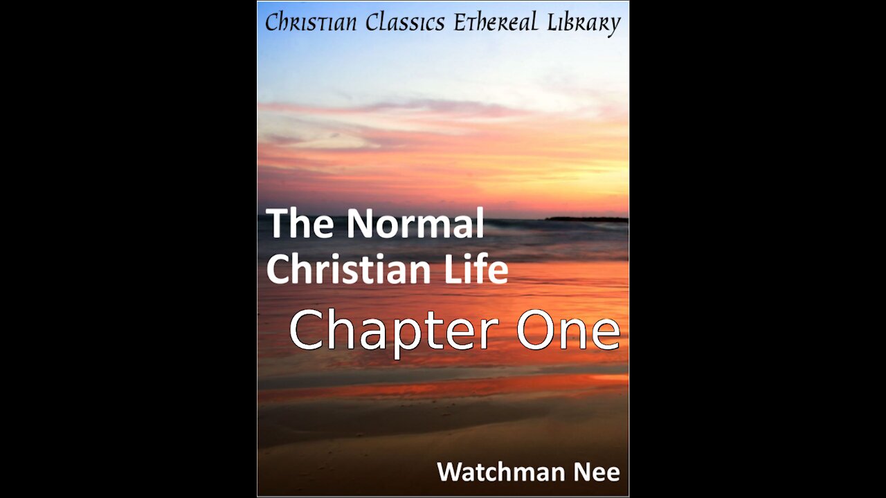 1 The Normal Christian Life, Chapter 1