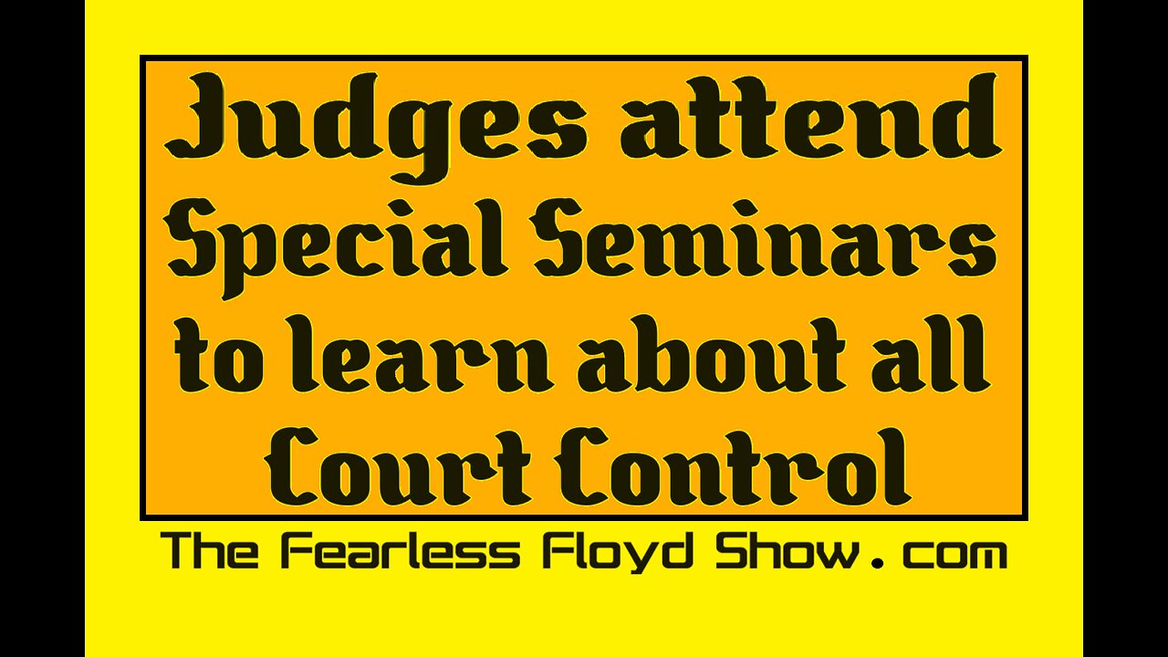 Judges get Special Training to deal with . . . well, you know . . .